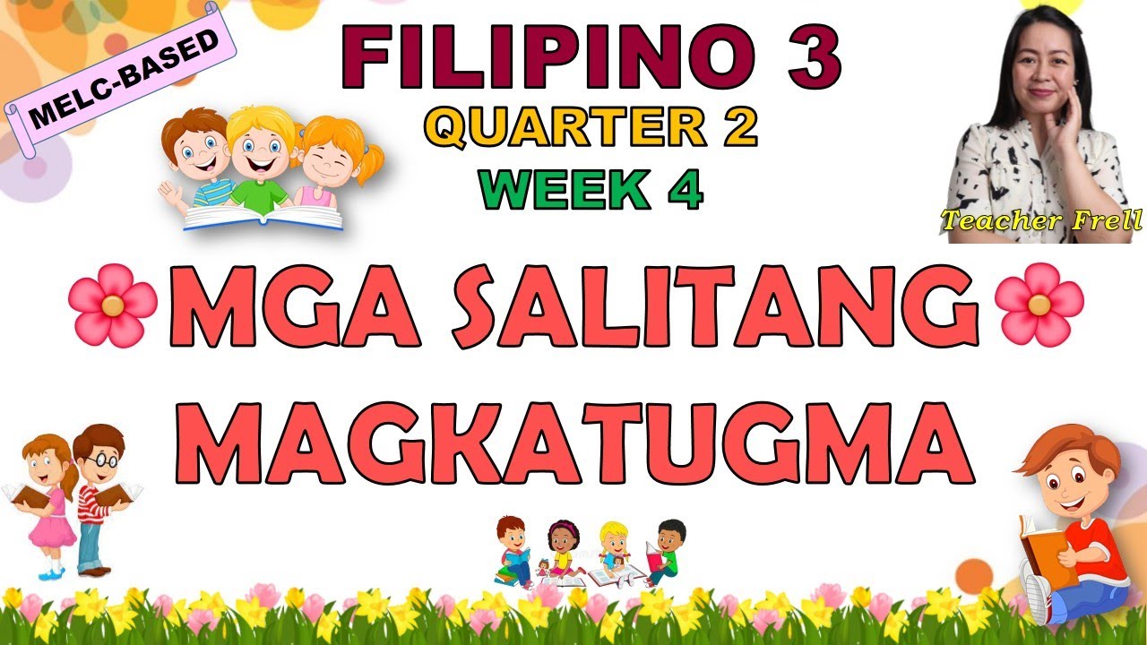 FILIPINO 3 || QUARTER 2 WEEK 4 | MGA SALITANG MAGKATUGMA | MELC-BASED ...