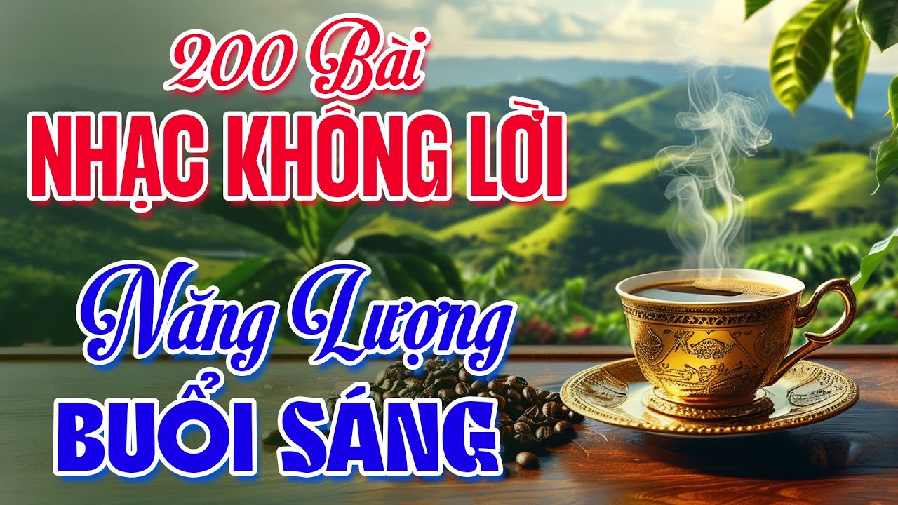 Nhạc Không Lời Buổi Sáng ♪ Giai Điệu Nhẹ Nhàng, Sảng Khoái Tinh Thần, Tỉnh Táo Cả Ngày