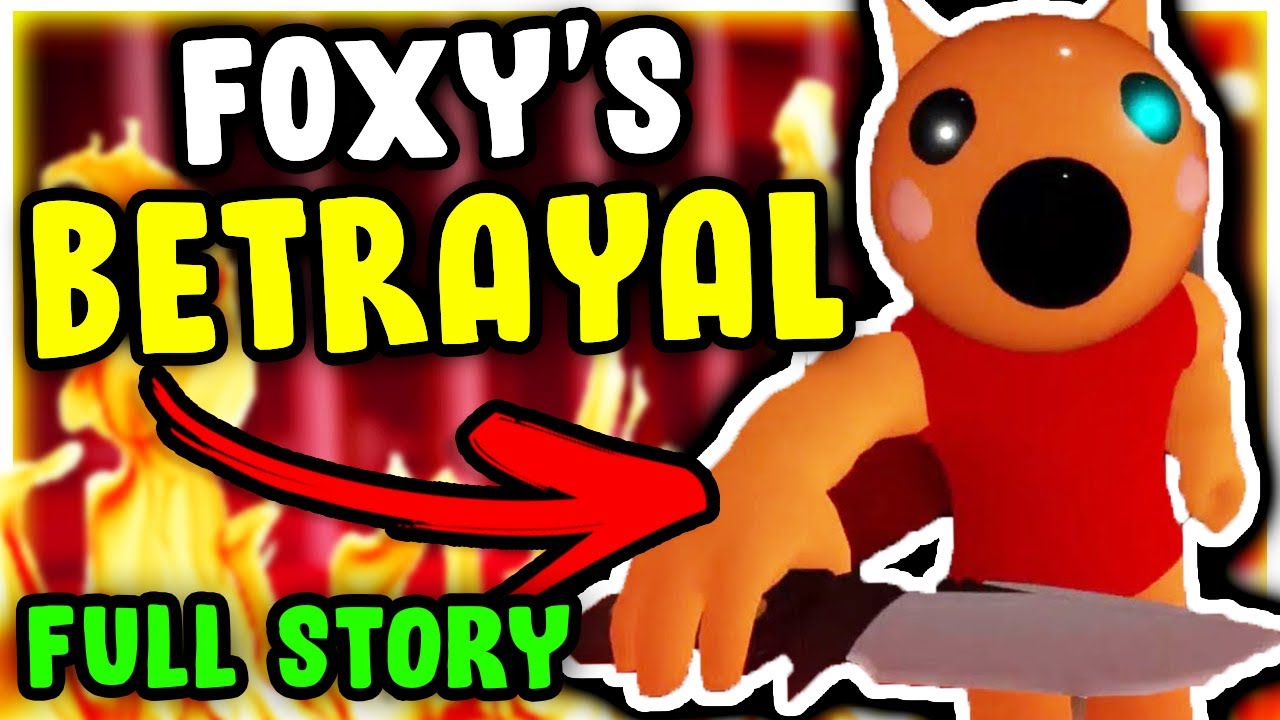 Foxy's Betrayal - Piggy 2 Full Story - YouTube