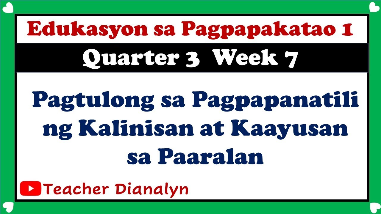 EDUKASYON SA PAGPAPAKATAO 1 QUARTER 3 WEEK 7 | TEACHER DIANALYN - YouTube