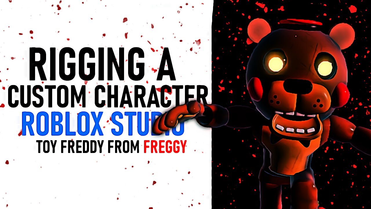 Toy freddy Custom character Rigging in ROBLOX STUdio FREGGY PIGGY GAME ...