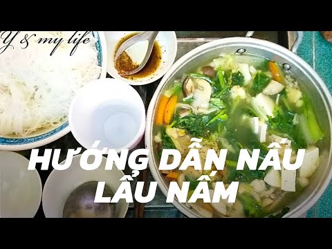 Hướng dẫn Cách nấu lẩu nấm – [Món chay] Hướng dẫn nấu lẩu nấm chay giàu dinh dưỡng