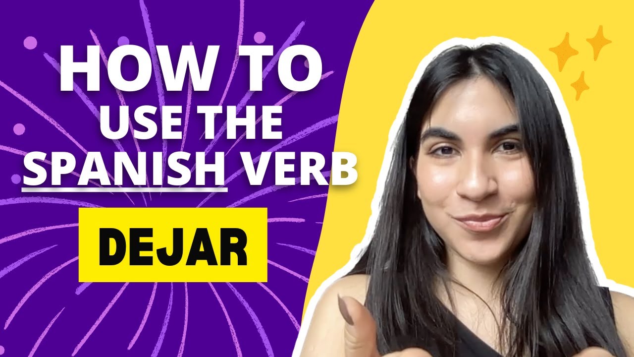 How to Use the Spanish Verb 'Dejar' 🤓📚 - YouTube