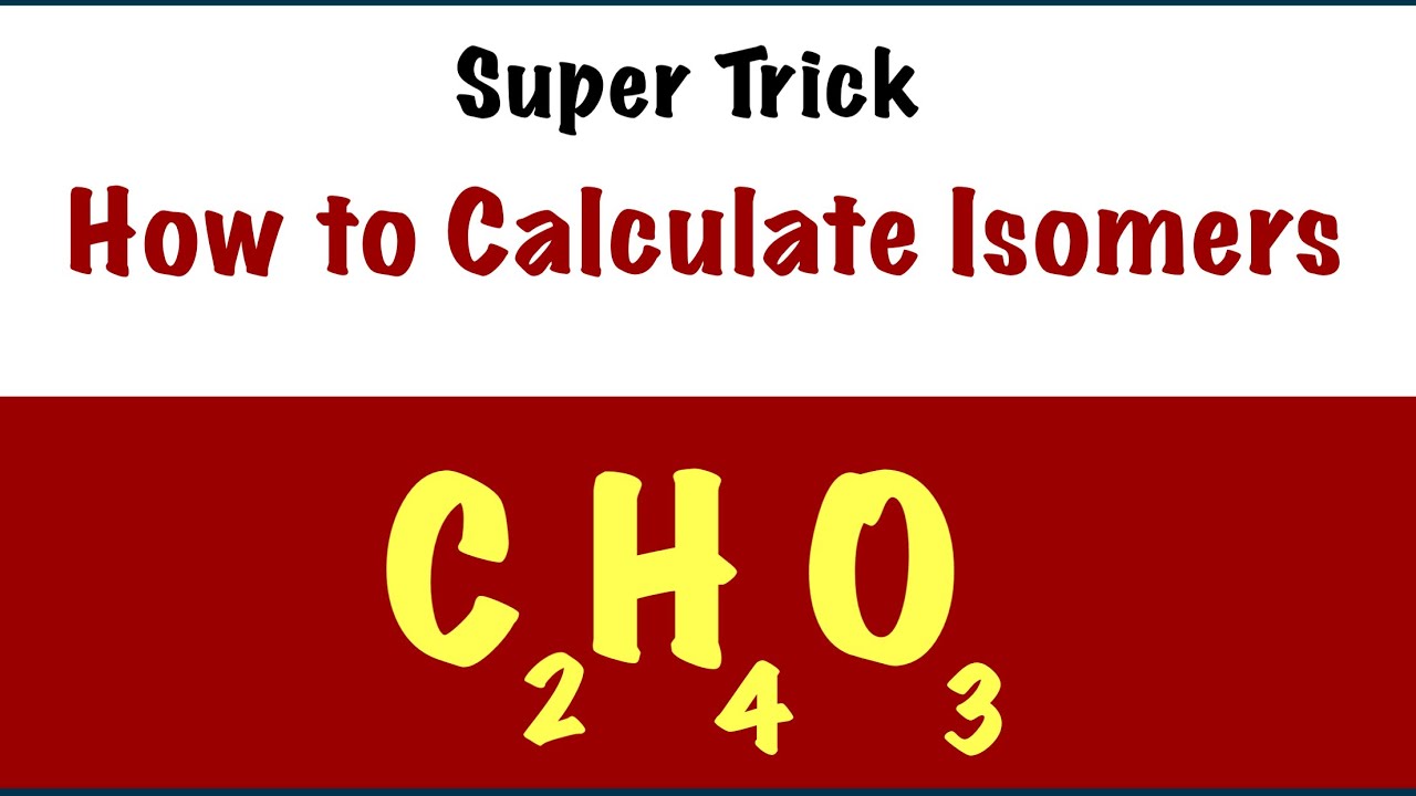 Super Trick for Isomers | How to Calculate Number of Isomers - YouTube