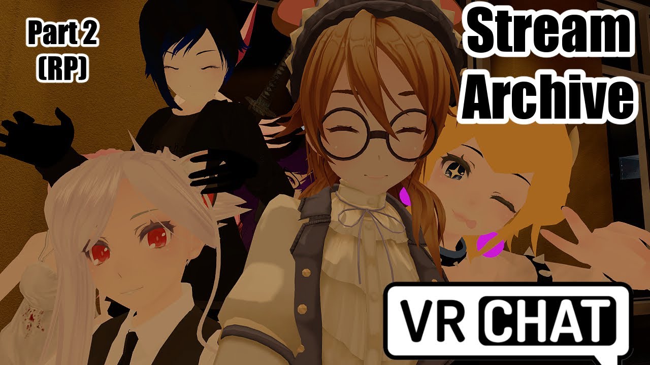 [VRC Stream] Alex's Avatar! Also a TON of RP BTW (Part 2) (RP) - YouTube