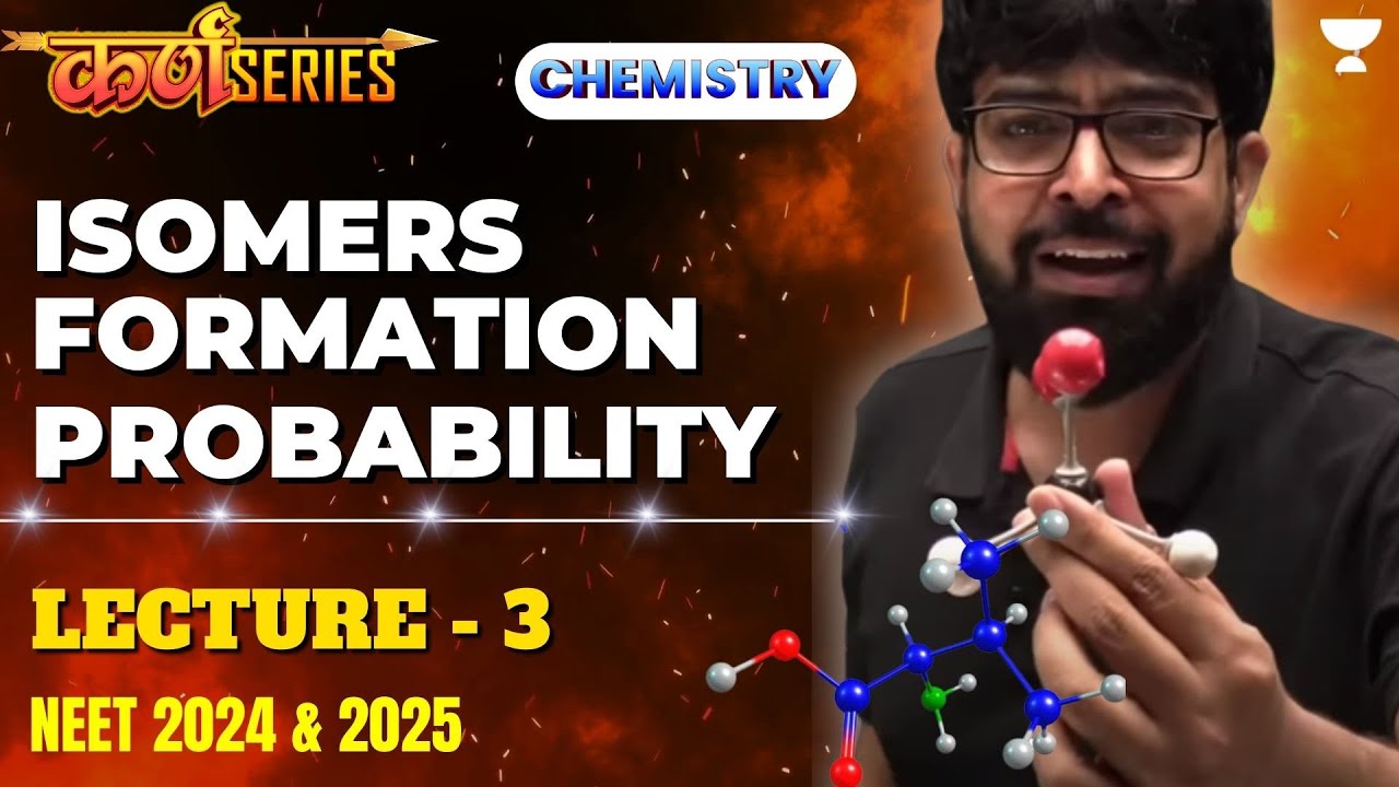 Isomers Formation Probability L3🔥| CHEMISTRY | NEET 2024 & 2025 | Karna ...