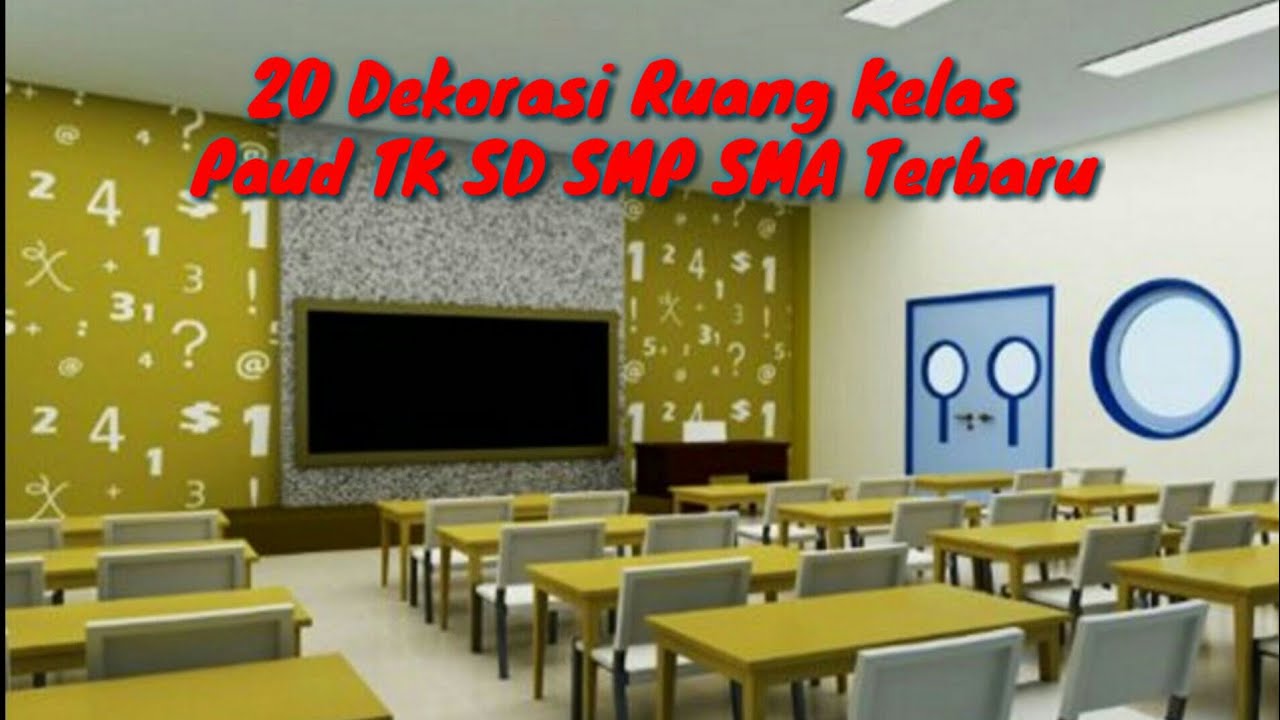 20 Dekorasi  Ruang  Kelas  Paud TK SD SMP SMA  Terbaru YouTube