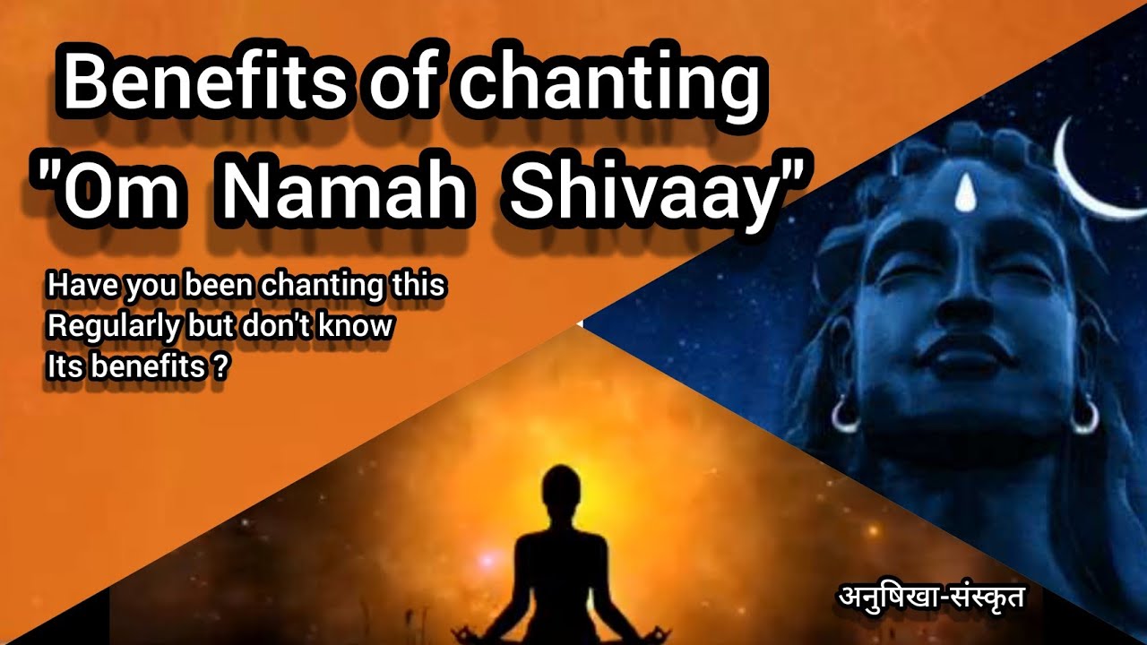 What are the Benefits of chanting OM NAMAH SHIVAYA Mahamantra? by ...