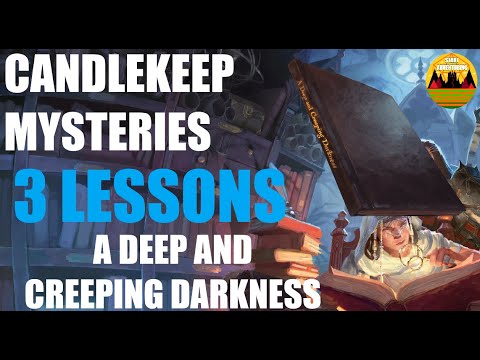 3 Lessons for A Deep and Creeping Darkness || Candlekeep Mysteries ...