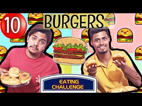 10 BURGER EATING CHALLENGE | FOOD WAR| EATING CHALLENGE INDIA - YouTube