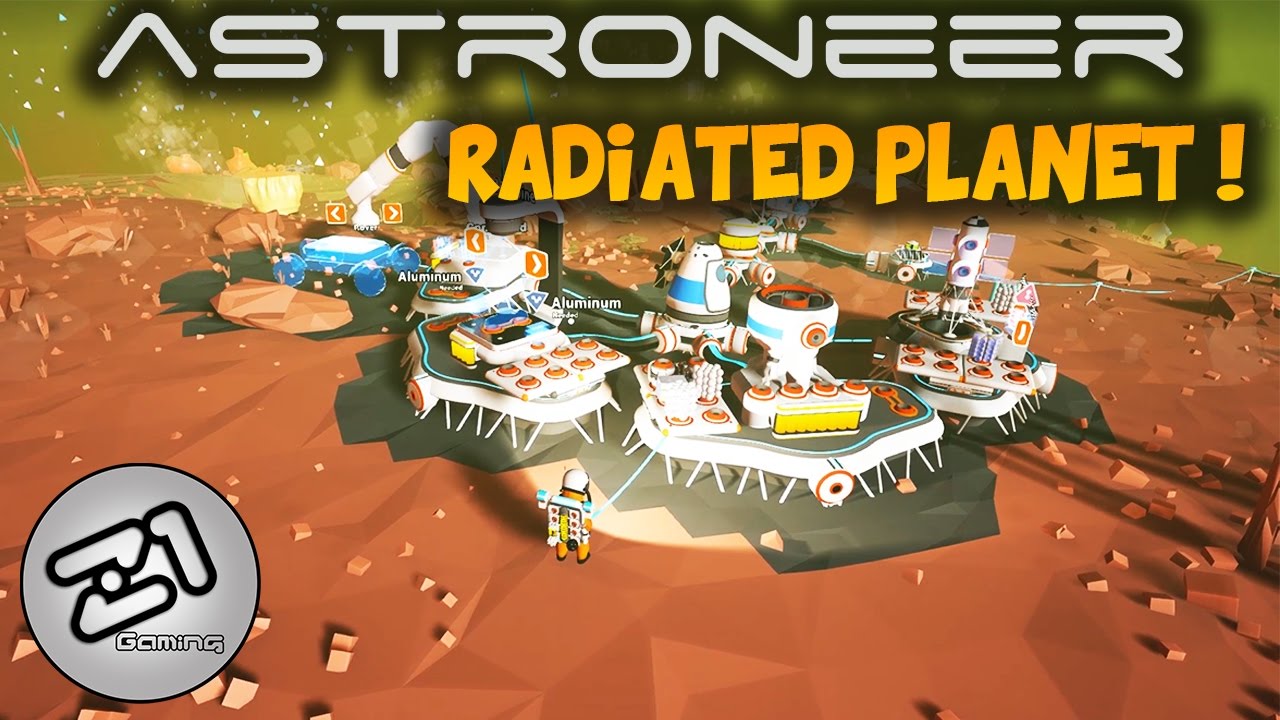 Astroneer Radiated Planet Pt 1 Base Building S4E6 | Lets Play Astroneer ...