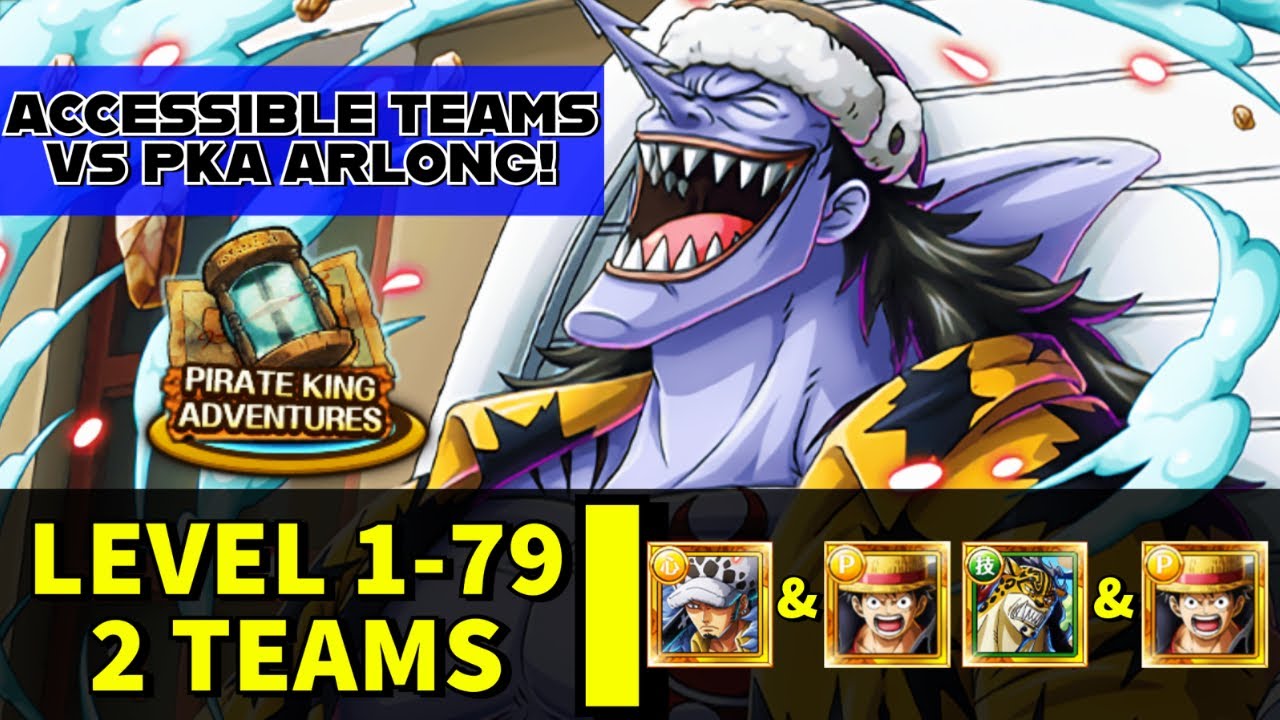 OPTC PKA VS Arlong Level 1-79 - BEST Accessible Teams! [One Piece ...