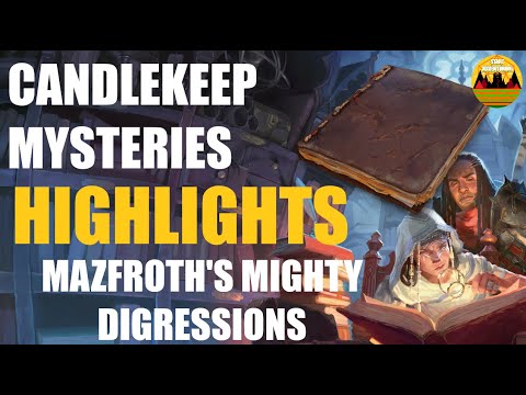 Mazfroth's Mighty Digressions Highlights || Candlekeep Mysteries One on ...