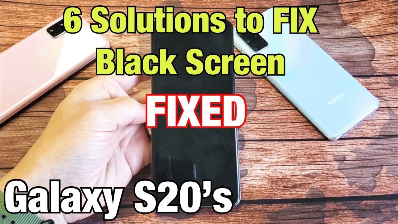 6 Solutions To Fix Black Screen On Samsung Galaxy S S Or S Ultra Youtube