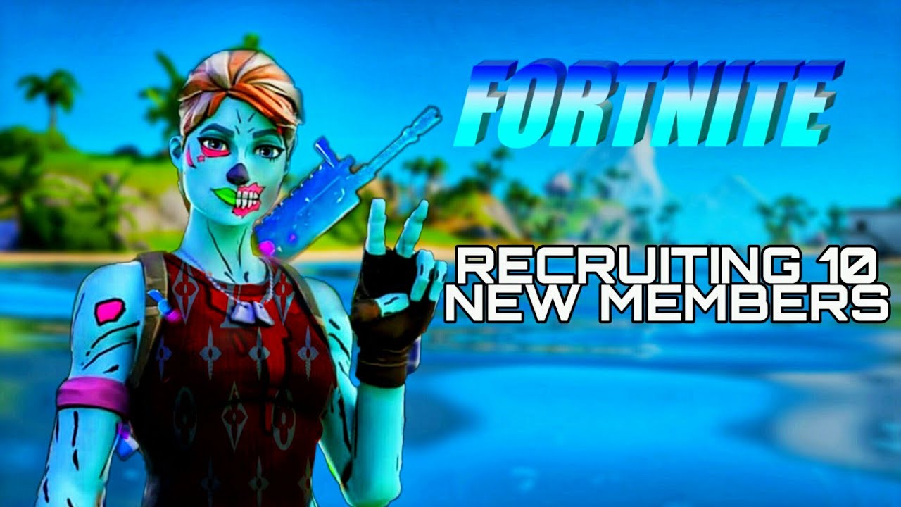 *Fornite Clan*Recruiting 10 new members* - YouTube