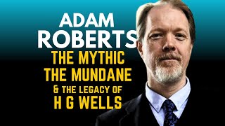 An interview with Adam Roberts : The mythic & the mundane