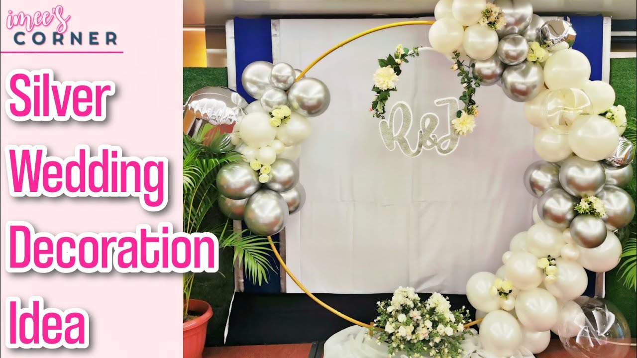 How to Decorate for Silver Wedding Anniversary // Silver Wedding ...