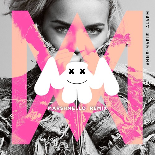 Anne Marie - Alarm (Marshmello Remix)