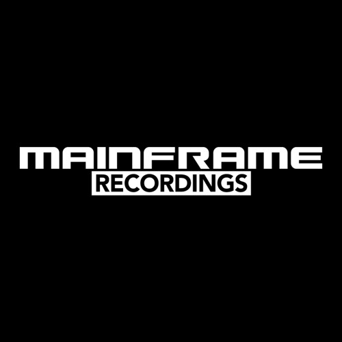 Stream Mainframe Recordings music | Listen to songs, albums, playlists ...