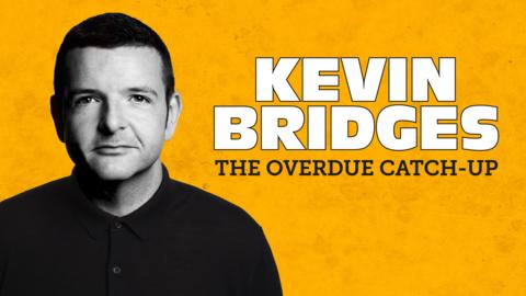 Kevin Bridges: The Overdue Catch-Up