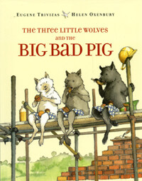 The Three Little Wolves and the Big Bad Pig (Paperback)