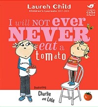 Charlie and Lola: I Will Not Ever Never Eat A Tomato (Paperback)