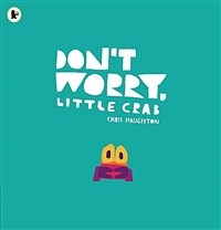 Don't Worry, Little Crab (Paperback)