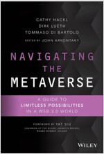 Navigating the Metaverse: A Guide to Limitless Possibilities in a Web 3.0 World (Hardcover)