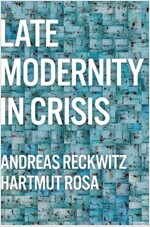 Late Modernity in Crisis : Why We Need a Theory of Society (Paperback)