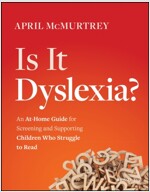 Is It Dyslexia?: An At-Home Guide for Screening and Supporting Children Who Struggle to Read (Paperback)