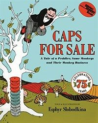 Caps for Sale: A Tale of a Peddler, Some Monkeys and Their Monkey Business (Paperback)