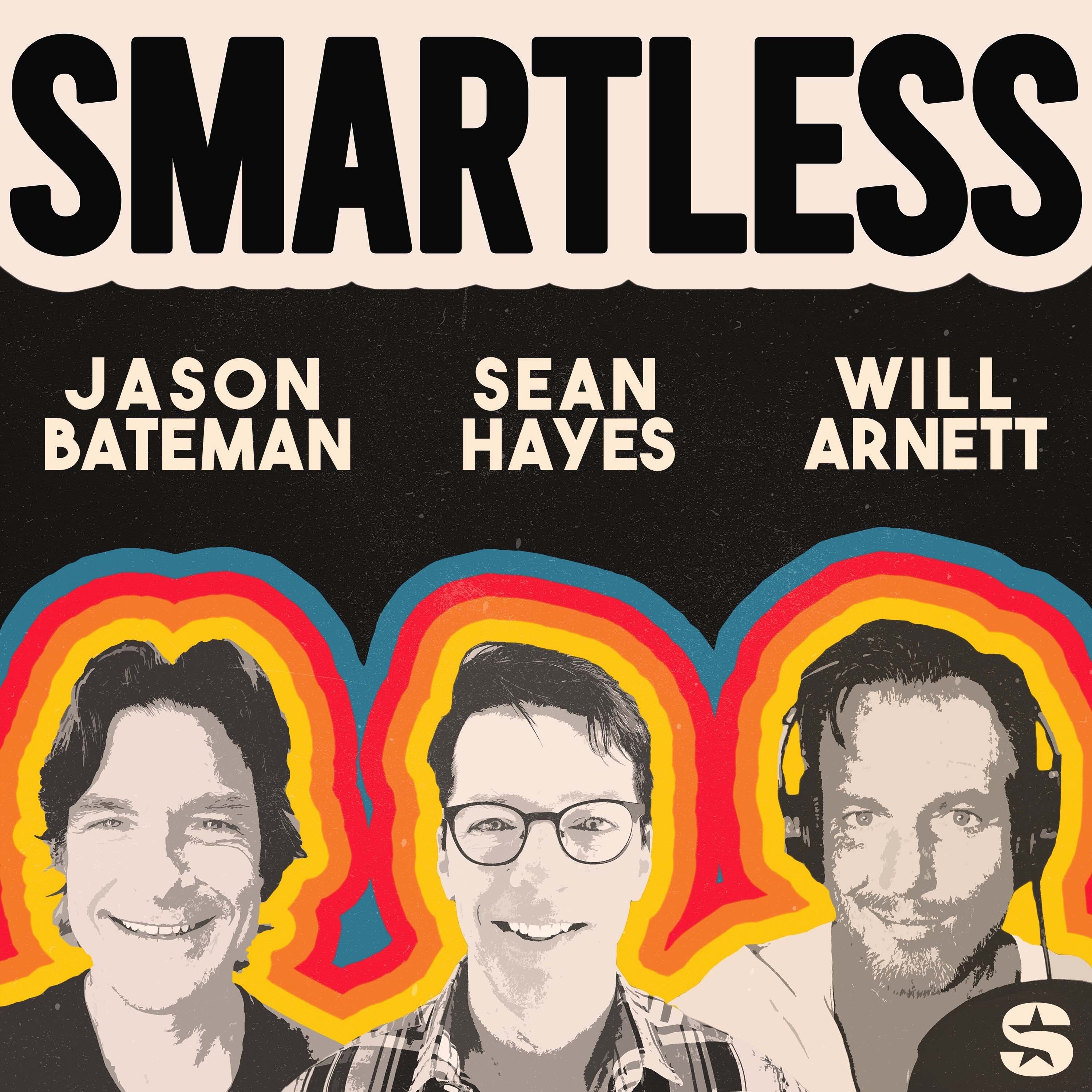 SmartLess:Jason Bateman, Sean Hayes, Will Arnett