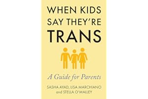 When Kids Say They're Trans: A Guide for Parents