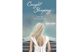 Caught Sleeping: Book Two of The Senator's Wife