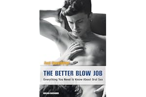 The Better Blow Job: Everything You Need to Know About Oral Sex