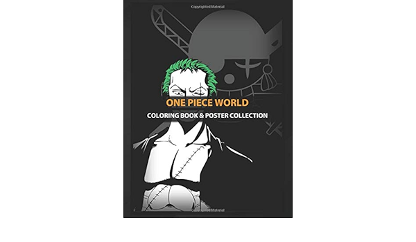 Coloring Book Poster Collection One Piece World Roronoa Zoro Lorenor Zorro From One Piece Anime Manga Coloring Pieceurt Coloring Pieceurt Amazon Com Books