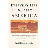 Everyday Life in Early America