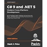 C# 9 and .NET 5 - Modern Cross-Platform Development - Fifth Edition: Build intelligent apps, websites, and services with Blaz