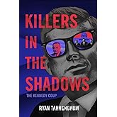 Killers in the Shadows: The Kennedy Coup