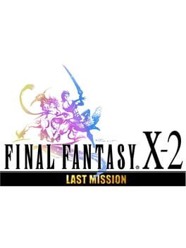 Final Fantasy X-2: Last Mission