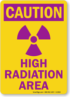 Caution High Radiation Area Sign