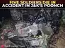 J&K: At least 5 soldiers killed as Army vehicle falls into 300-feet gorge in Poonch