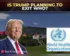 Trump’s second term may see US withdrawal from WHO:Image