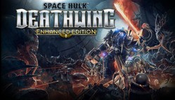 Space Hulk: Deathwing Enhanced Edition PC