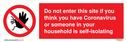 Do not enter this site if you think you have Coronavirus or someone in your household is self-isolating. Covid-19 sign with no access symbol. Text: 