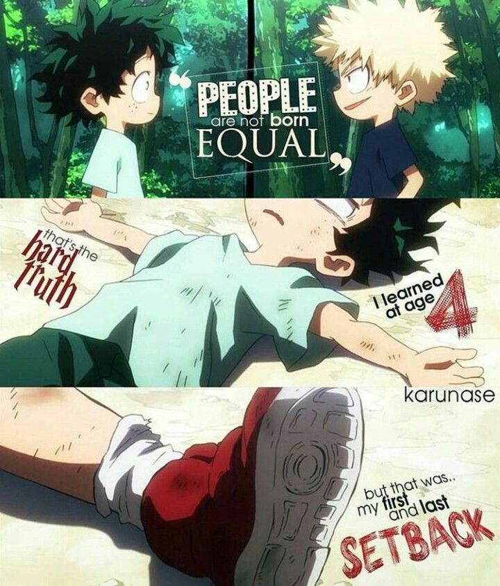  Even his former best friend had turned on him and it was in that moment that Izuku Midoriya knew the cold hard through of this world!