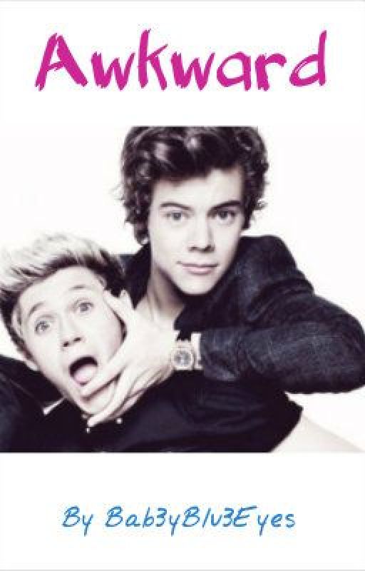 Awkward (Narry) by Bab3yBlu3Eyes