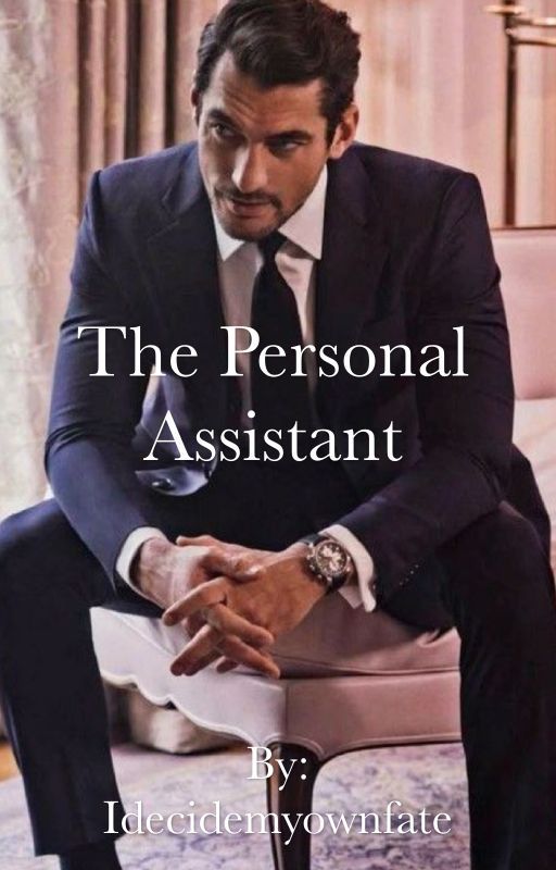 The Personal Assistant. by Idecidemyownfate