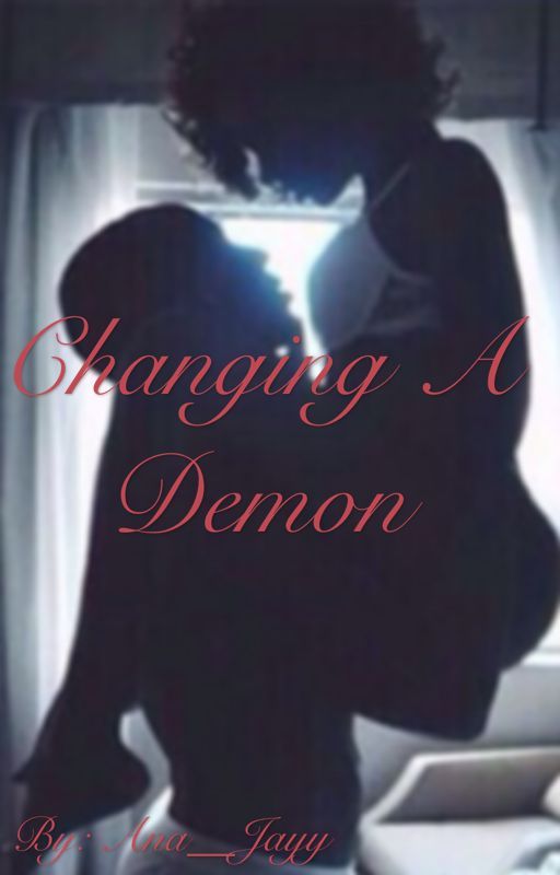 Changing a Demon by ana__jayy