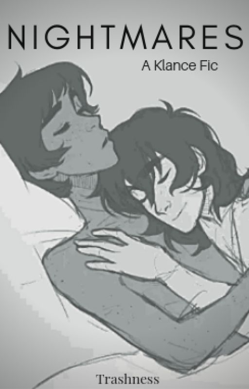 Nightmares (Klance) by nerds_are_king